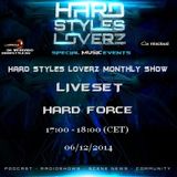 Hard Force - Hard Styles Loverz Monthly Show - Hardstyle.nu - Saturday 06 December 2014
