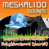 Meskalido Sounds-Report from a Global Neighborhood(Part 2)