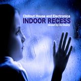 Indoor Recess-DJ DUSTY (Chillout House and Electronica mixed by DJ DUSTY