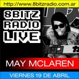 May Mc Laren (Live Mixing) @ 8Bitz Radio | April 19th, 2013