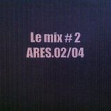J.Ares- Le Mix # 2 (12/2/2004)