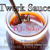 Twerk Sauce #04 (R&B and Pop Jerkin & Twerkin) - DJ Seko
