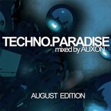 Techno paradise 2011 (August edition) - Mixed by AUXON