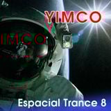Espacial Trance 8 Mixed by Yimco