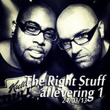 The Right Stuff (aflevering 1) 24-03-2013