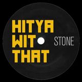 HitYaWitThat Stone (2015)