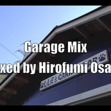 Garage Mix mixed by Hirofumi Osada