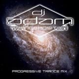 EPISODE 11, "TRANCEPOSITION" by DJ ADAM