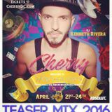 DJ KENNETH RIVERA / CHERRY DANCE 2016 TEASER SET