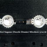 Kei Sugano (Dazzle Drums) Mixshow 3/10/16