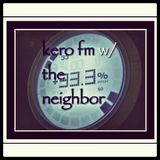 Kero FM w/ the Neighbour Jan 21 2013 /