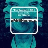 Koen Groeneveld Turbulent 081 + Guest Mix Liv Stone