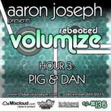 Volumize (Episode 136 - HOUR 3: PIG & DAN) (DEC 2015)