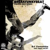DJ Zonattão - Mix Tape BreakFunkyBeat Vol 1