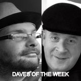 Daves of the Week - 31 07 2015