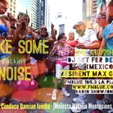 #MAKE SOME NOISE La Plata BS.AS (ARG) Viernes 4/10/2013