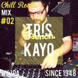 Chill Road's Mix #02 Tris Kayo