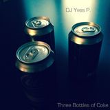 DJ Yves P - Three Bottles of Coke