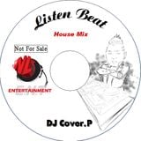 DJ Cover.P - 20120111 Listen Beat(House Set)