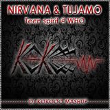 Nirvana & Tujamo - Teen spirit @ WHO (Dj KoKooo MashUp 2013)