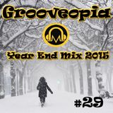 Grooveopia Radio Year End Mix 2015 - NetMorf