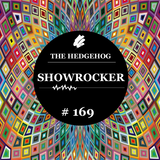 The Hedgehog - Showrocker 169 - 13.03.2014