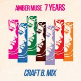 Craft B - Ambermuse 7 Years mix