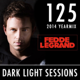 Fedde Le Grand - Dark Light Sessions 125 (2014 Yearmix)