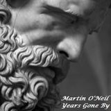 Martin O'Neil - Years Gone By