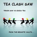 TEA CLASH SAW