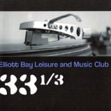 Elliott Bay Leisure And Music Club Podcast #33