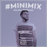 #Minimix No. 35 - Borchi: Beastie Boys, M.I.A., Femi Kuti, Ozomatli, Ana Tijoux, The Meters.