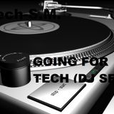 Going For Tech (DJ Set)
