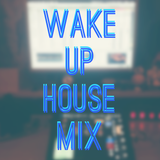 Wake Up House