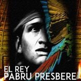 El Rey Pabru Presbere: Defensor de la libertad de los pueblos indígenas