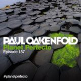Planet Perfecto ft. Paul Oakenfold: Radio Show 187