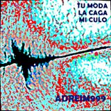 ADREIM999 - Tu moda la caga mi culo