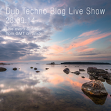 Dub Techno Blog Live Show 012 - Mixlr - 28.09.14