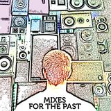 Dj Manglés - MIXES FOR THE PAST