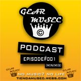 GEARMUSEC-PODCAST EPISODE#001(MINIMIX)