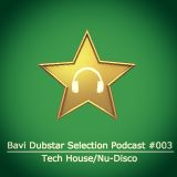 Bavi Dubstar Selection Podcast #003