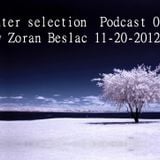 Winter selection Podcast 001 by Zoran Beslac 11-20-2012