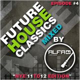 FUTURE HOUSE CLASSICS EPISODE #4 "NYE'11TO12"