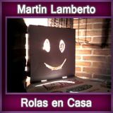 Martin Lamberto @ Rolas en Casa 20-04-2013