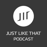 JUST LIKE THAT PODCAST 4