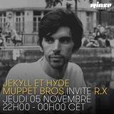 Jekyll & Hyde Muppet Bros invite R.X - 05 Novembre 2015