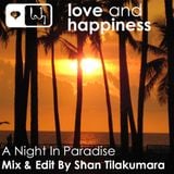 Love And Happiness Presents A collection of Paradise Garage Classics - Mix By Shan Tilakumara
