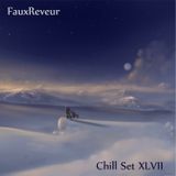 FauxReveur - Chill Set XLVII