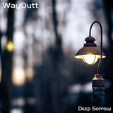 WayOutt - Deep Sorrow