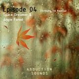 Abduction Sounds 04 with Angie Fored (Special Tribute to Amelia)